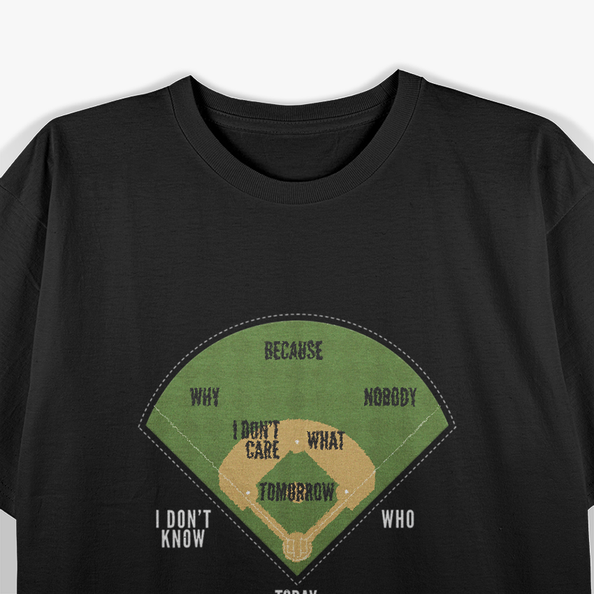 Who's on First: The Classic Comedy Baseball T-Shirt