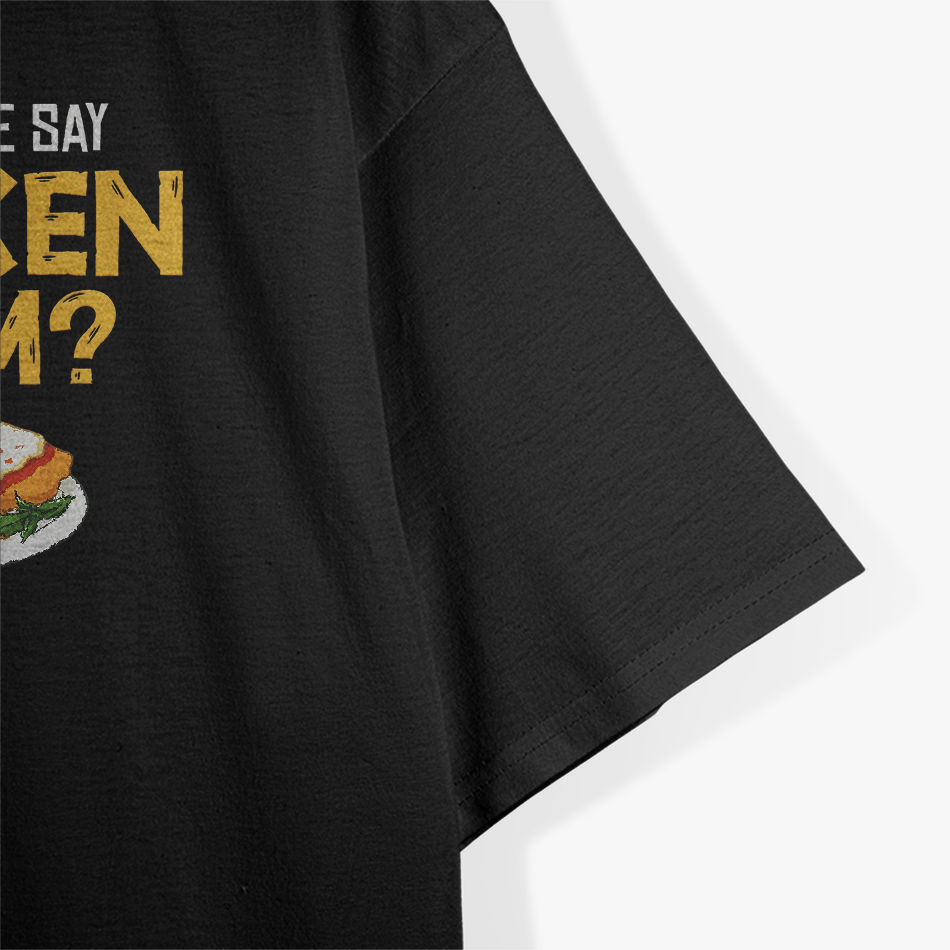 Chicken Parm: A Dish Worth Melting For T-Shirt
