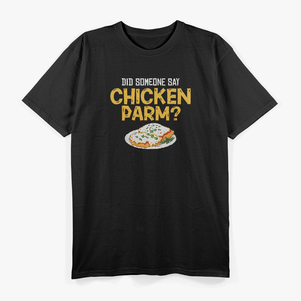 Chicken Parm: A Dish Worth Melting For T-Shirt