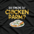 Chicken Parm: A Dish Worth Melting For T-Shirt