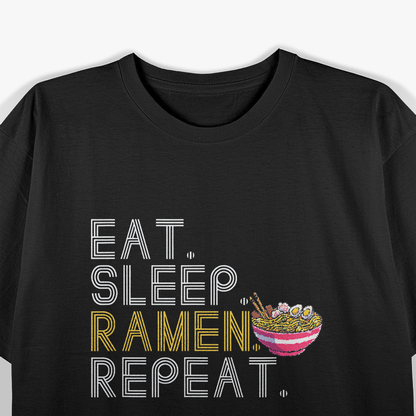 Eat Sleep Ramen Repeat Funny Asian Noodle Lover Foodie T-Shirt