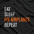 Funny Aircraft Mechanic Eat, Sleep, Fix, Airplanes T-Shirt