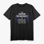 Ham Radio Original for Men & Women Ham Radio T-Shirt