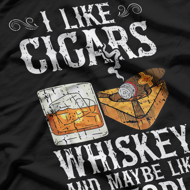 I Like Cigars, Whiskey, and Maybe 3 People: Funny Introvert T-Shirt