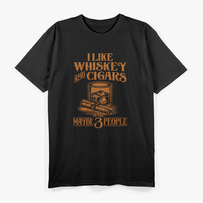 I Like Whiskey and Cigars and Maybe 3 People – Funny Retro T-Shirt