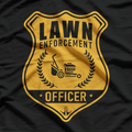 Lawn Enforcement Officer, Gardening Lawn Mower T-Shirt