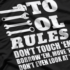 Mechanic Funny Gift - Tool Rules Don't Touch 'Em Borrow 'Em T-Shirt