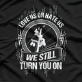 We Still Turn You On, Funny Lineworker Lineman T-Shirt