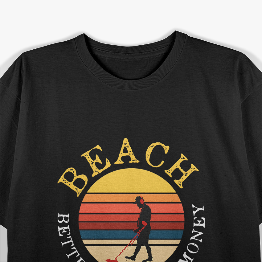 Beach Better Have My Money T-Shirt