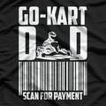 Go Kart Racing Dad Payment Karting Go-Cart Racer T-Shirt