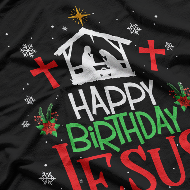 Happy Birthday Jesus – Funny Christian Christmas Holiday T-Shirt