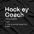 Hockey Coach Fun Sport Coaching Definition T-Shirt