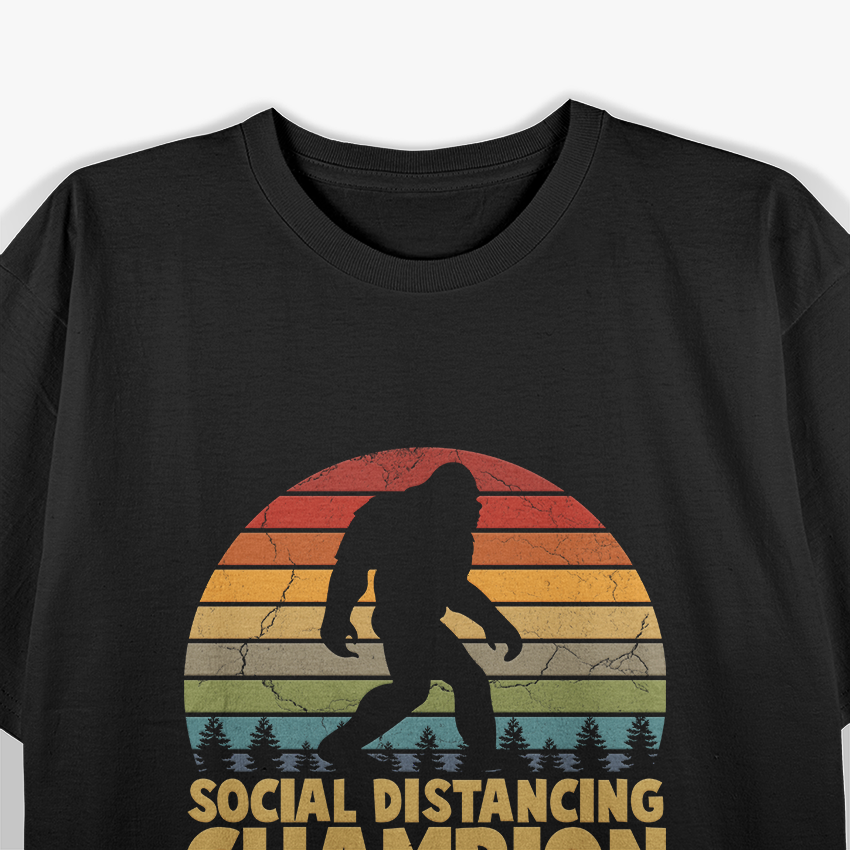 Social Distancing Champion - Funny Bigfoot T-Shirt