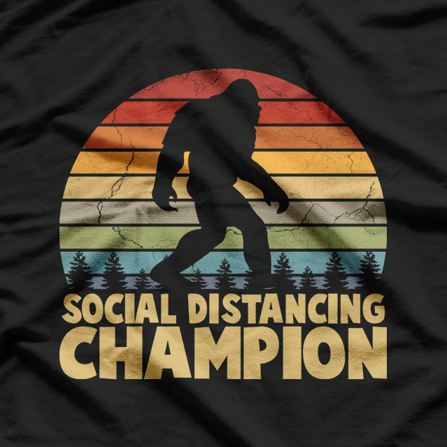 Social Distancing Champion - Funny Bigfoot T-Shirt