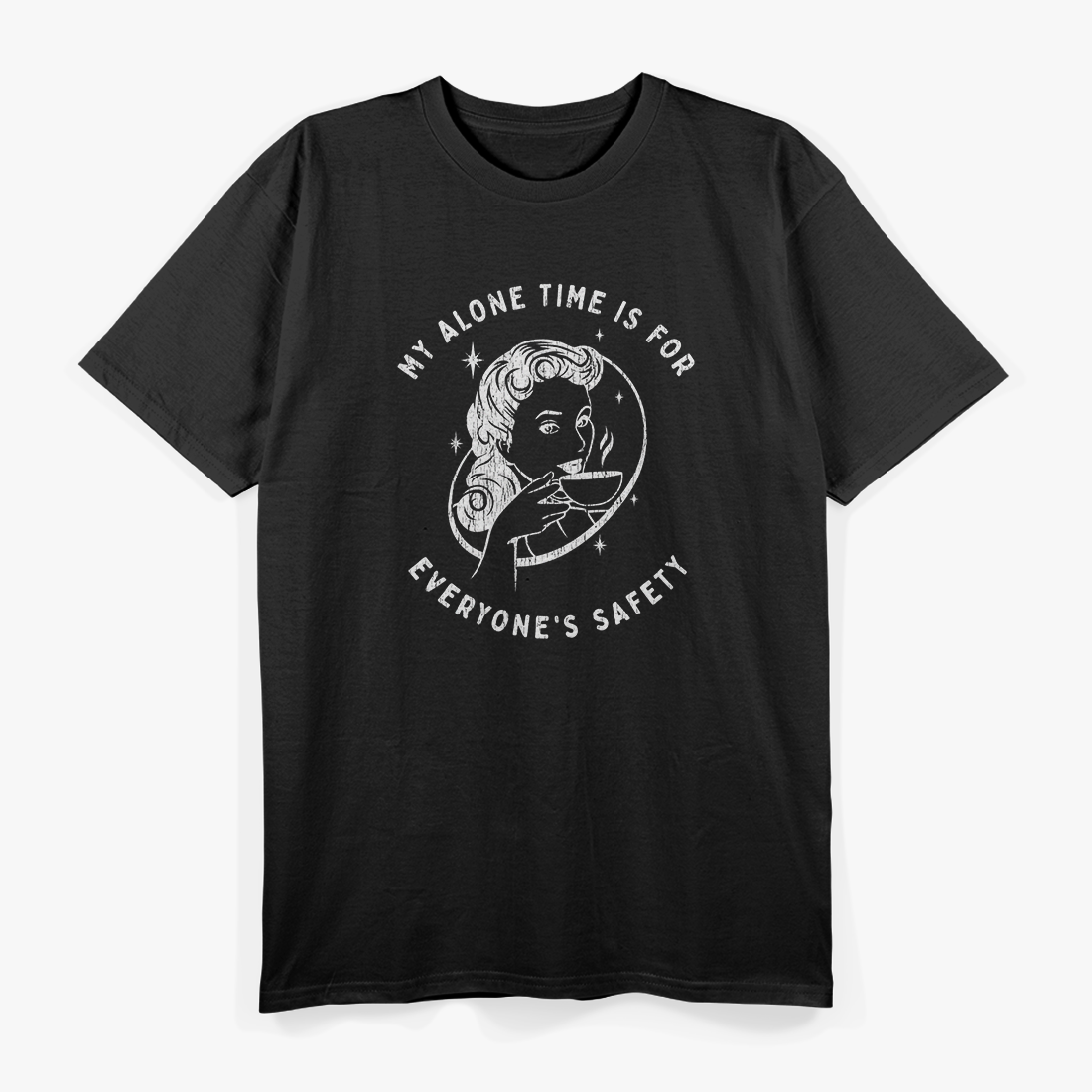My Alone Time Is for Everyone’s Safety T-Shirt
