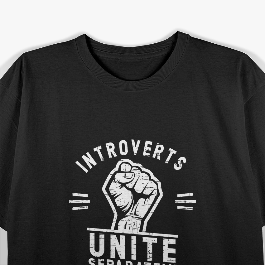 Introverts Unite Separately In Your Own Homes Funny Meme T-Shirt