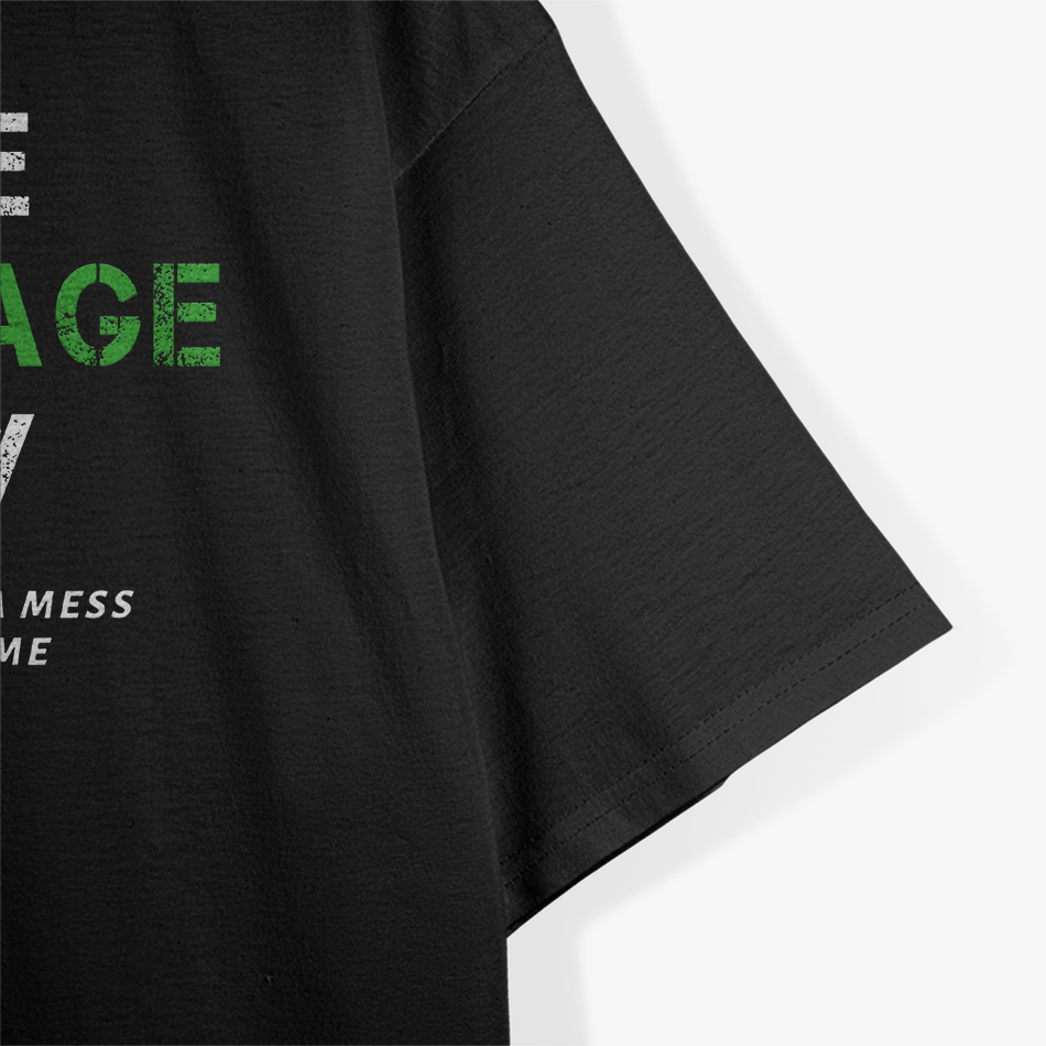 Funny Garbage Man Saying Trash Man Garbage Trruckk Driver T-Shirt