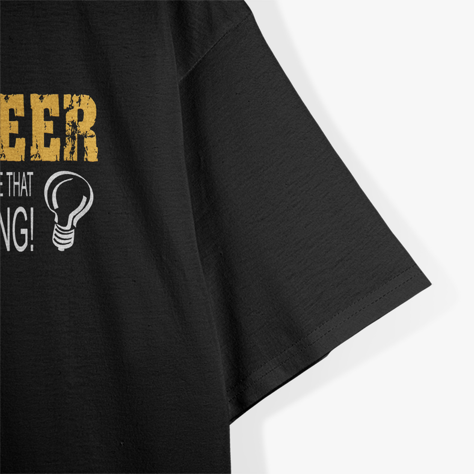 I Am An Engineer T-Shirt