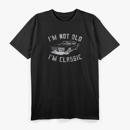 I'm Not Old I'm Classic Funny Car Graphic T-Shirt