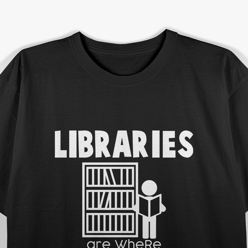 Libraries are where shh… happens funny books reading T-Shirt