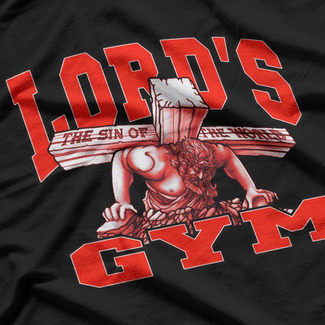 Lord's Gym: The Sin of the World T-Shirt