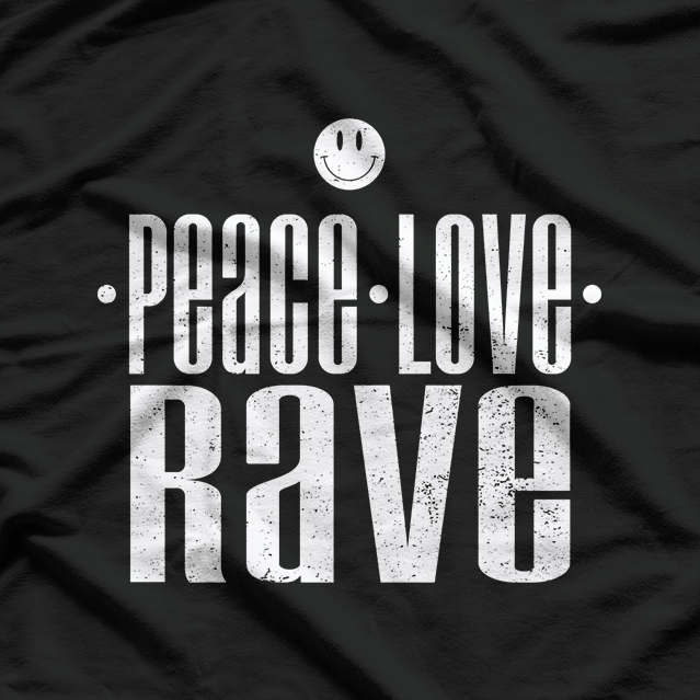 Peace Love Rave Positive Vibes Retro Party Life T-Shirt