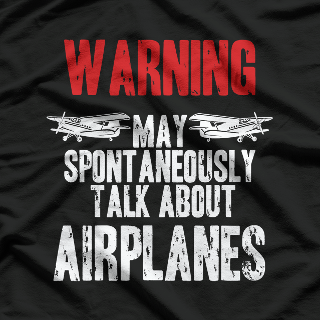 Talk About Airplanes - Funny Pilot and Aviation T-Shirt