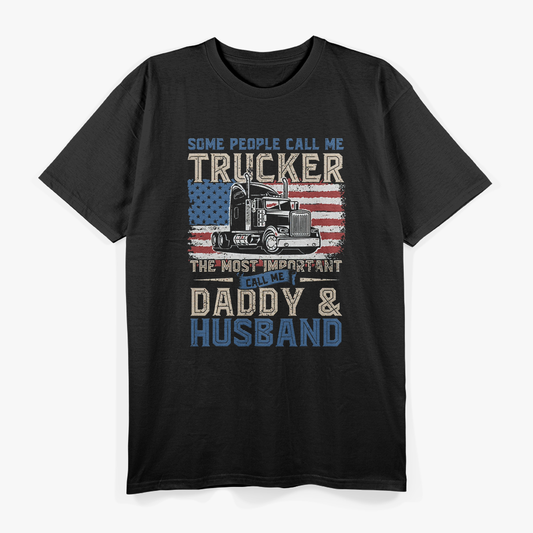 Truckk Driver, Truckker Daddy, Husband, US Flag T-Shirt