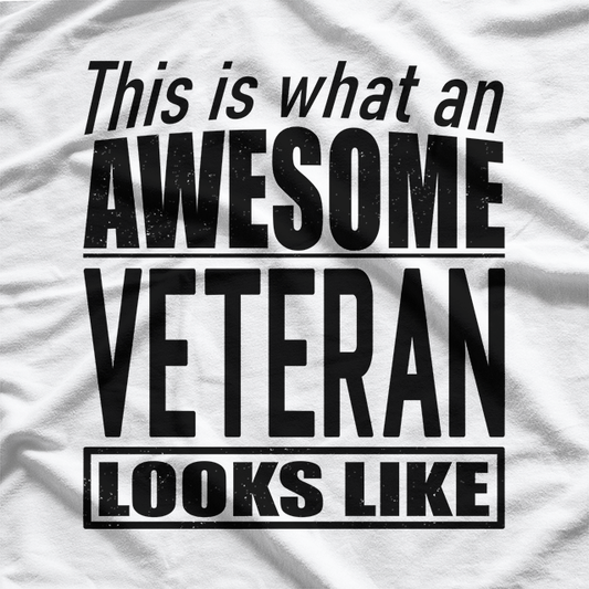 This is What an Awesome Veteran Looks Like T-Shirt