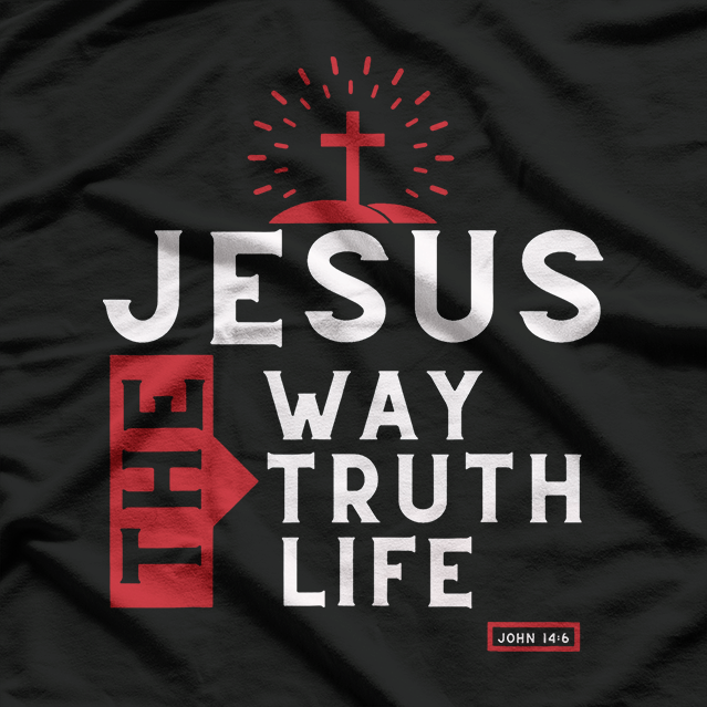 John 14:6 - Inspirational Christian Bible Verse & Jesus Faith T-Shirt