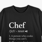 Chef Definition, Funny Line Saying Cook T-Shirt