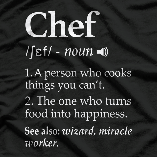 Chef Definition, Funny Line Saying Cook T-Shirt