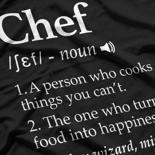Chef Definition, Funny Line Saying Cook T-Shirt