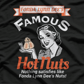 Fonda Lynn Dee’s Famous Hot Nuts T-Shirt