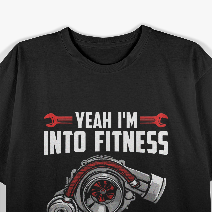 Funny Big Turbo - Fitness for Car Enthusiasts, Racing, Drifting, and Boost T-Shirt