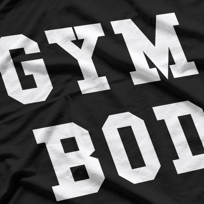 Gym Bod - Workout Motivation Fitness Classic T-Shirt