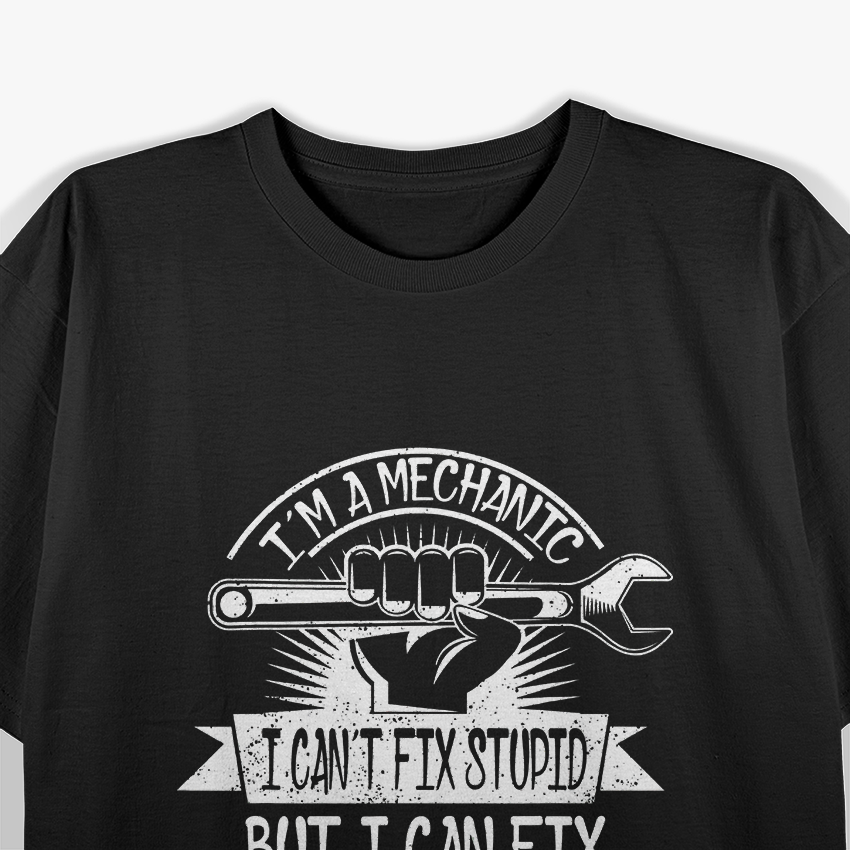 I'm A Mechanic, Mechanic Gift T-Shirt