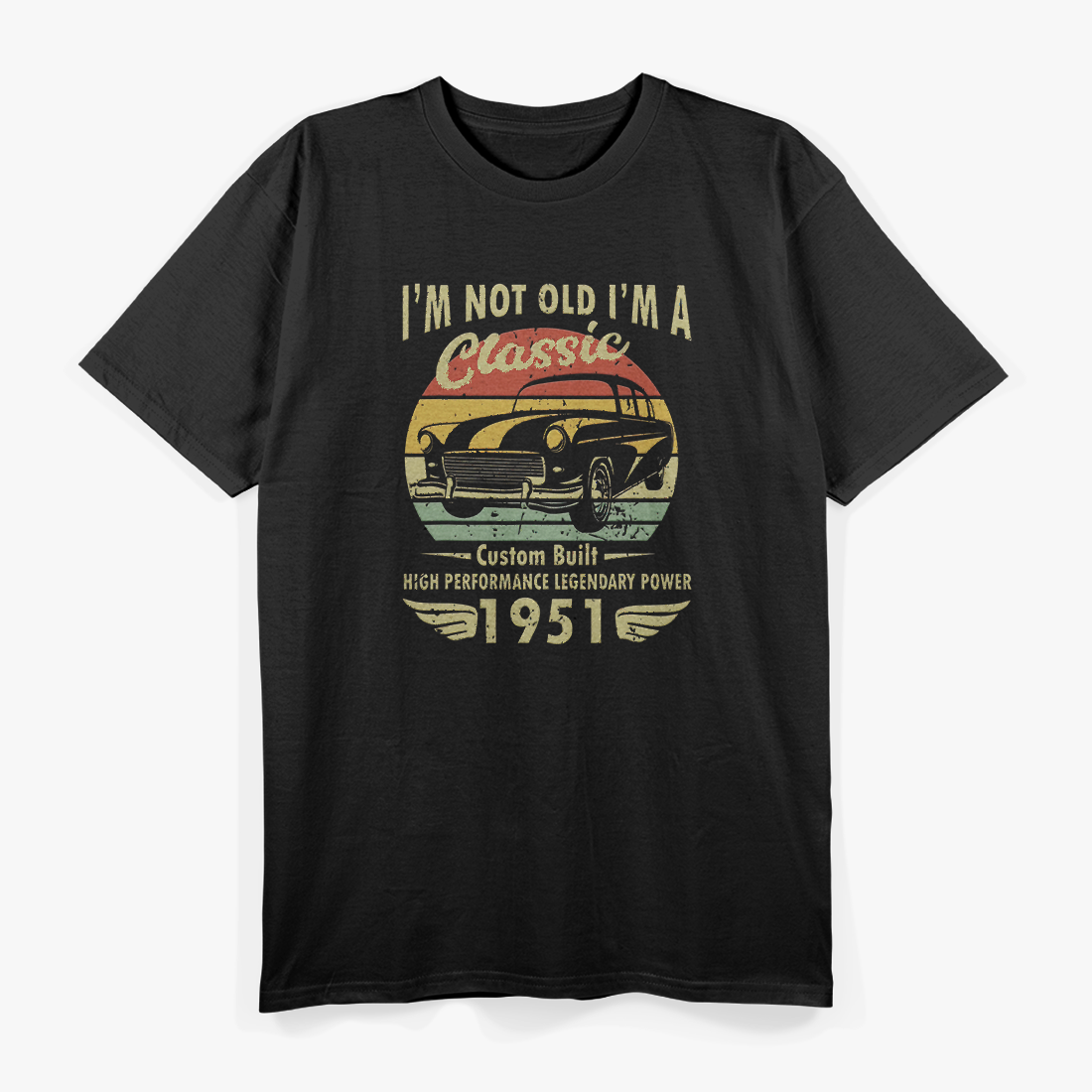 Born in 1951: Not Old, I'm Classic T-Shirt