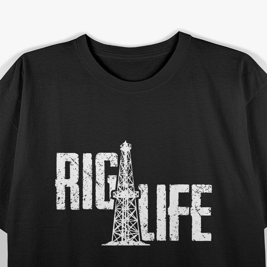 Rig Life Oilfield, Oilfield Rig T-Shirt