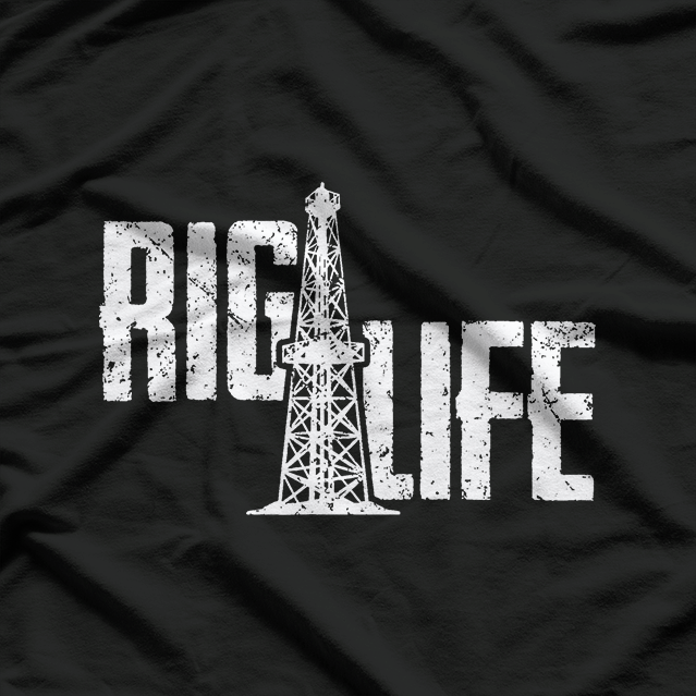 Rig Life Oilfield, Oilfield Rig T-Shirt