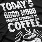 Sponsored By Coffee, Funny Coffee Morning T-Shirt