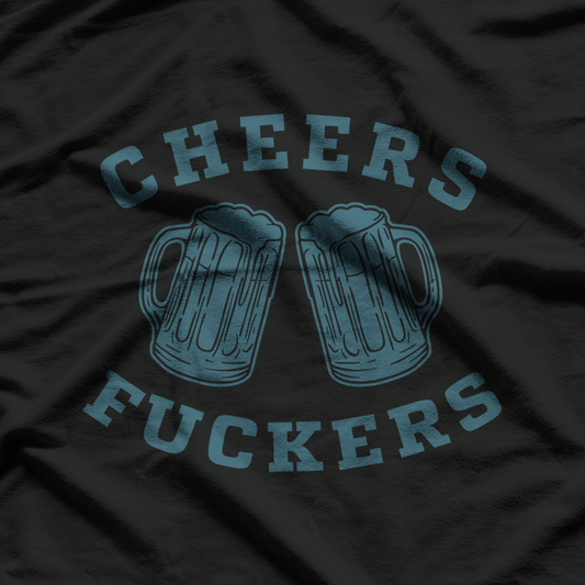 Cheers F*ckers - Funny St. Patrick’s Day Beer Party T-Shirt