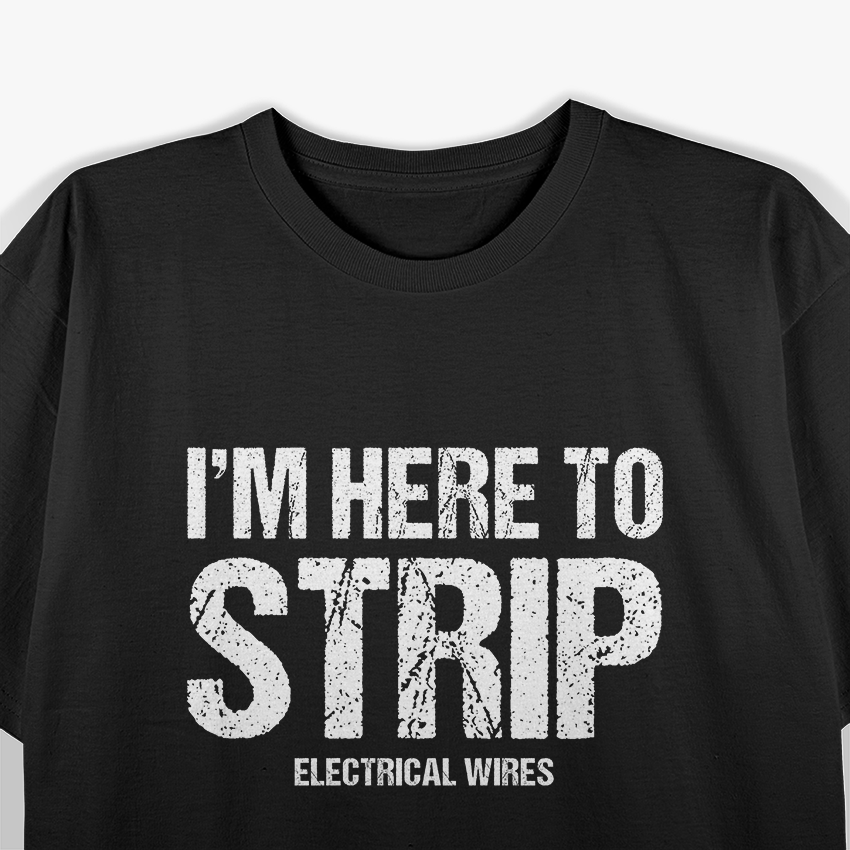 Electrician Funny Lineman Tradesman Contractor T-Shirt