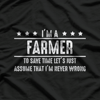 Farmer Never Wrong T-Shirt