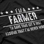 Farmer Never Wrong T-Shirt