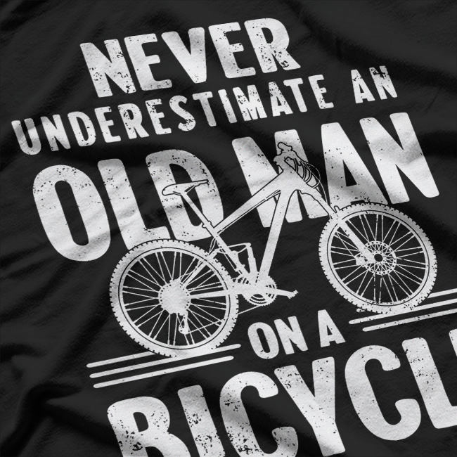 Never Underestimate an Old Man on a Bicycle T-Shirt