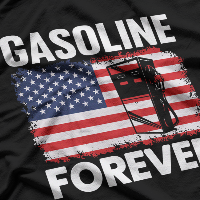 Gasoline Forever Funny Car Lover USA Flag Racing Enthusiast T-Shirt