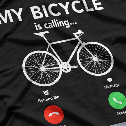 Bicycle Calling Funny Cycling T-Shirt