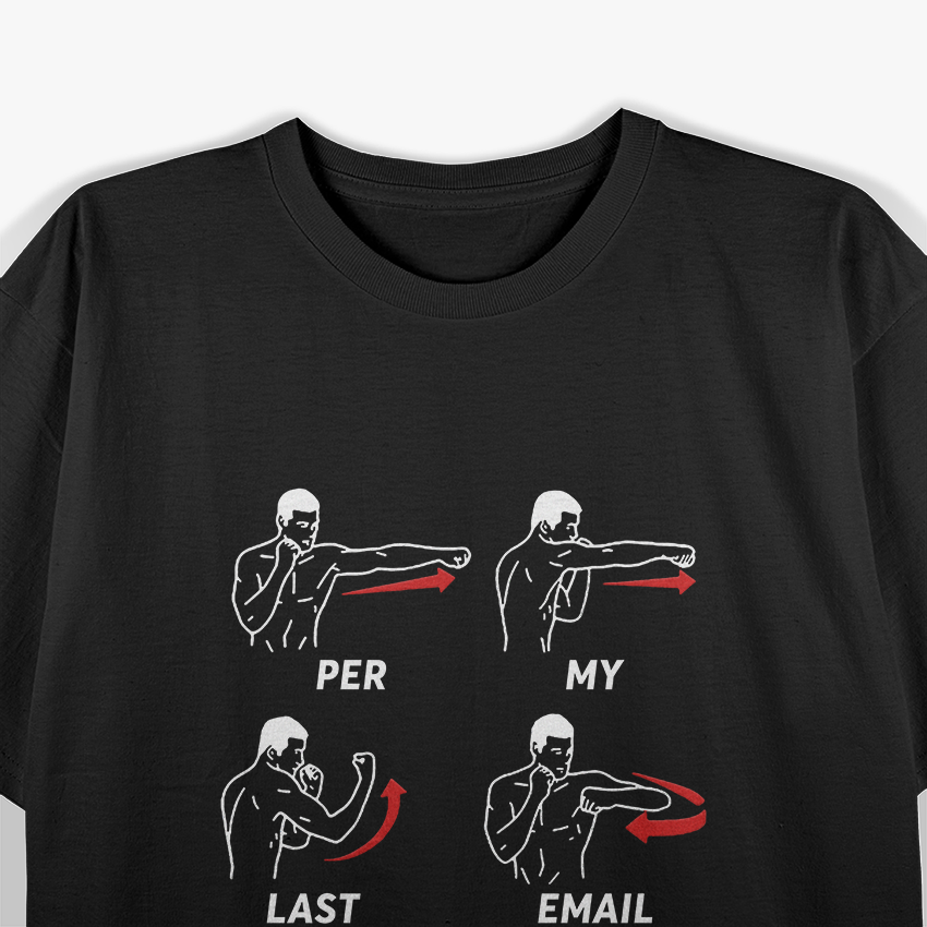 Per My Last Email: Professional Patience T-Shirt