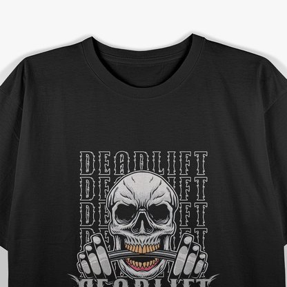 Deadlifts & Skulls: Hardcore Powerlifting Bodybuilding T-Shirt